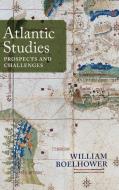 Atlantic Studies di William Boelhower edito da Louisiana State University Press
