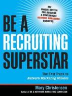 Be a Recruiting Superstar di Mary Christensen edito da McGraw-Hill Education