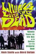 Living with the Dead di Rock Scully, David Dalton edito da Cooper Square Publishers