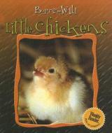 Little Chickens di Colette Barbe-Julien edito da Gareth Stevens Publishing