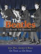 The Beatles - Across The Universe di Andy Neill edito da Haynes Publishing Group