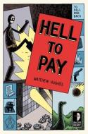 Hell to Pay di Matthew Hughes edito da Angry Robot