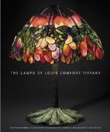 The Lamps of Louis Comfort Tiffany di Martin Eidelberg, Alice Cooney Frelinghuysen, Nancy A. McClelland edito da Vendome Press