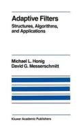 Adaptive Filters: Structures, Algorithms and Applications di M. L. Honig, David G. Messerschmitt edito da Springer US