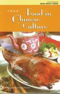 Food in Chinese Culture edito da Long River Press