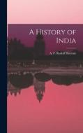 A History of India di A. F. Rudolf Hoernie edito da LEGARE STREET PR