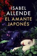 El Amante Japonés: Una Novela di Isabel Allende edito da Vintage Espanol