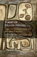 Forms Of Fellow Feeling di Neil Roughley edito da Cambridge University Press
