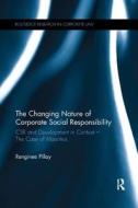 The Changing Nature of Corporate Social Responsibility di Renginee (University of Surrey Pillay edito da Taylor & Francis Ltd