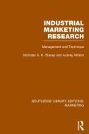 Industrial Marketing Research: Management and Technique di Nicholas Stacey, Aubrey Wilson edito da ROUTLEDGE