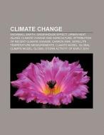 Climate change di Source Wikipedia edito da Books LLC, Reference Series