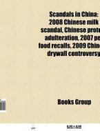 Scandals in China di Source Wikipedia edito da Books LLC, Reference Series