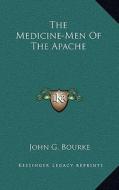 The Medicine-Men of the Apache di John G. Bourke edito da Kessinger Publishing