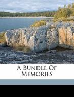 A Bundle Of Memories edito da Nabu Press