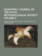 Quarterly Journal of the Royal Meteorological Society Volume 2 di Royal Meteorological Society edito da Rarebooksclub.com
