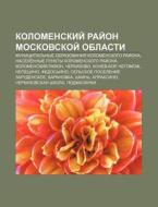 Kolomenskii Rai On Moskovskoi Oblasti: di Istochnik Wikipedia edito da Books LLC, Wiki Series