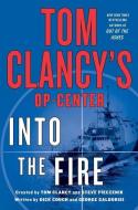 Tom Clancy's Op-Center: Into the Fire di Dick Couch, George Galdorisi edito da GRIFFIN