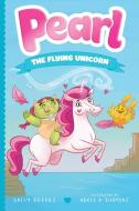 Pearl the Flying Unicorn di Sally Odgers edito da SQUARE FISH