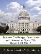 Science Challenge, Questions And Answers di Carol Lawson, M E Lazarus edito da Bibliogov