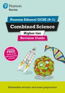 Revise Edexcel Gcse (9-1) Combined Science Higher Revision Guide di Nigel Saunders, Pauline Lowrie, Mike O'Neill edito da Pearson Education Limited