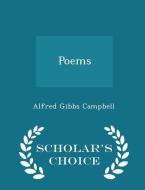 Poems - Scholar's Choice Edition di Alfred Gibbs Campbell edito da Scholar's Choice