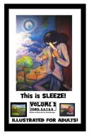 Sleeze Volume-2 'This is Sleeze!' di Dakota Jernigan edito da Lulu.com