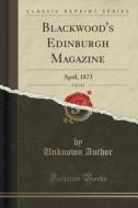 Blackwood's Edinburgh Magazine, Vol. 113 di Unknown Author edito da Forgotten Books