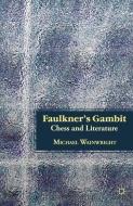 Faulkner's Gambit di M. Wainwright edito da Palgrave Macmillan US