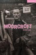Moorcroft di Loan Eilidh Loan edito da Bloomsbury Publishing (UK)