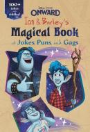 Onward: Ian and Barley's Magical Book of Jokes, Puns, and Gags di Disney Book Group edito da DISNEY PR