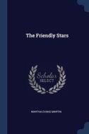The Friendly Stars di MARTHA EVANS MARTIN edito da Lightning Source Uk Ltd