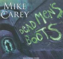 Dead Men's Boots di Mike Carey edito da Tantor Media Inc