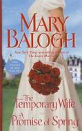 The Temporary Wife/ A Promise of Spring di Mary Balogh edito da Thorndike Press