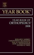 Year Book Of Orthopedics di Bernard F. Morrey edito da Elsevier - Health Sciences Division