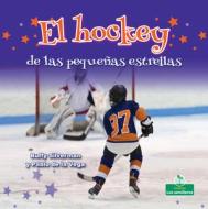 El Hockey de Las Pequeñas Estrellas di Buffy Silverman edito da CRABTREE SEEDLINGS