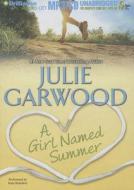 A Girl Named Summer di Julie Garwood edito da Brilliance Corporation