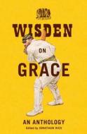 Wisden on Grace: An Anthology edito da PAPERBACKSHOP UK IMPORT