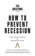 156 Questions About How to Prevent Recession di Satya Saurabh Khosla edito da Partridge Singapore