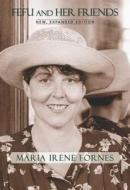 Fefu and Her Friends: New, Expanded Edition di Fornes Maria Irene edito da PAJ PUBN
