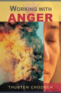 Working With Anger di Thubten Chodron edito da Shambhala Publications Inc
