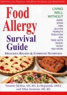 Food Allergy Survival Guide: Surviving and Thriving with Food Allergies and Sensitivities di Vesanto Melina, Dina Aronson, Jo Stepaniak edito da BOOK PUB CO
