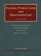 Federal Public Land and Resources Law di George Cameron Coggins, Charles F. Wilkinson, John D. Leshy edito da Foundation Press