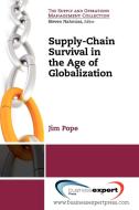 Supply Chain Management And The Impact Of Globalization di James A. Pope edito da Business Expert Press