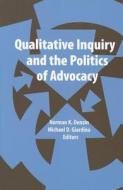 Qualitative Inquiry and the Politics of Advocacy edito da Left Coast Press Inc