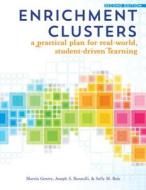 Enrichment Clusters: A Practical Plan for Real-World, Student-Driven Learning di Joseph S. Renzulli, Marcia Gentry, Sally M. Reis edito da PRUFROCK PR