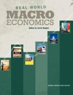 Real World Macroeconomics (Second Revised First Edition) edito da UNIV READERS