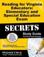Reading for Virginia Educators: Elementary and Special Education Exam Secrets Study Guide: Rve Test Review for the Readi di Rve Exam Secrets Test Prep Team edito da MOMETRIX MEDIA LLC