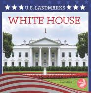 White House di Amy Culliford edito da PELICAN PUB CO