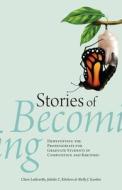 Stories Of Becoming edito da University Press Of Colorado