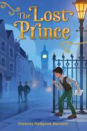 The Lost Prince di Frances Hodgson Burnett edito da ALADDIN